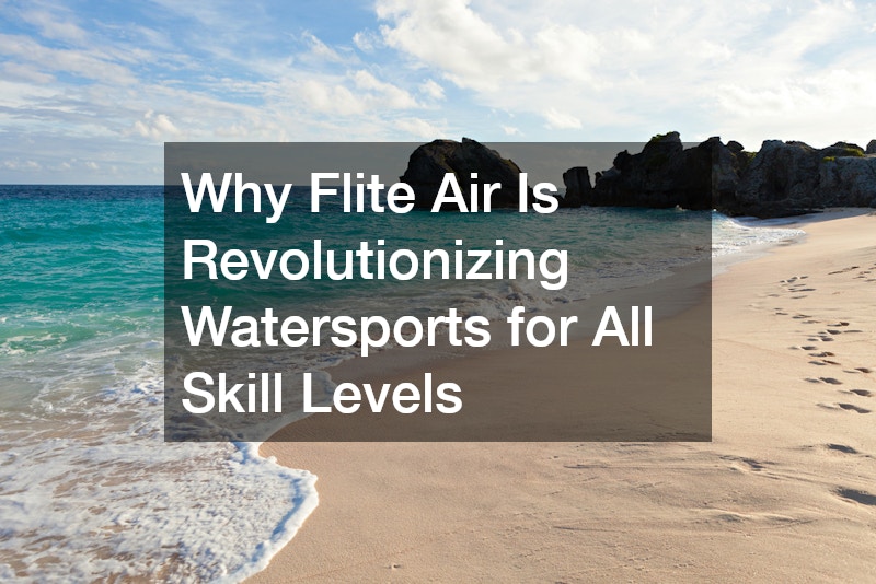 Why Flite Air Is Revolutionizing Watersports for All Skill Levels
